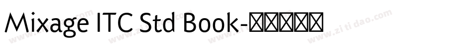 Mixage ITC Std Book字体转换